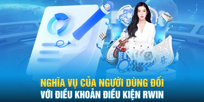 Nghĩa vụ của người dùng đối với điều khoản điều kiện RWIN