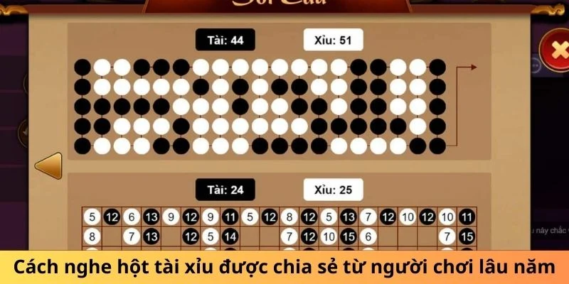 Cách nghe hột tài xỉu được chia sẻ từ người chơi lâu năm