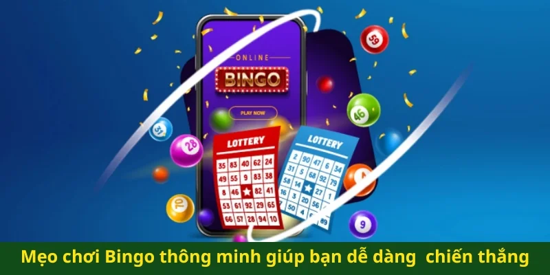 Mẹo chơi Bingo thông minh giúp bạn dễ dàng chiến thắng